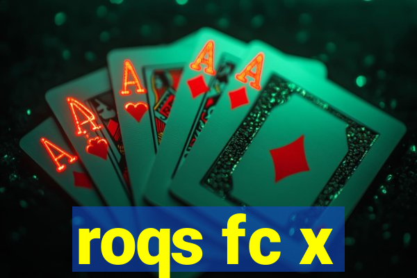 roqs fc x