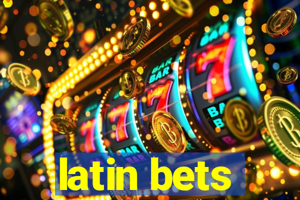 latin bets