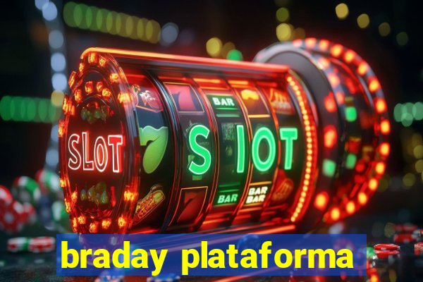 braday plataforma