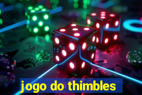 jogo do thimbles