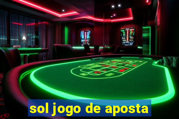 sol jogo de aposta