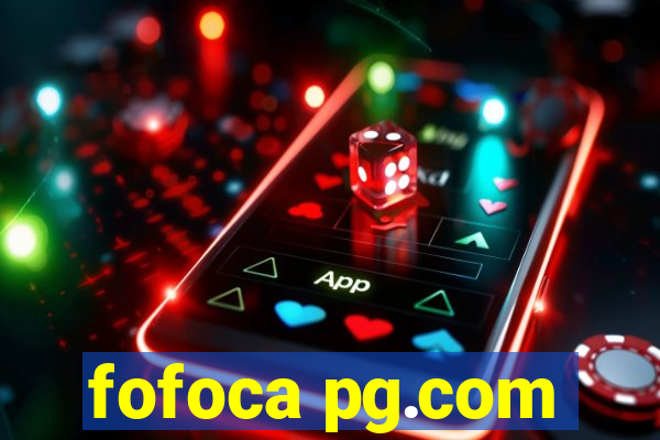 fofoca pg.com