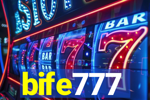 bife777