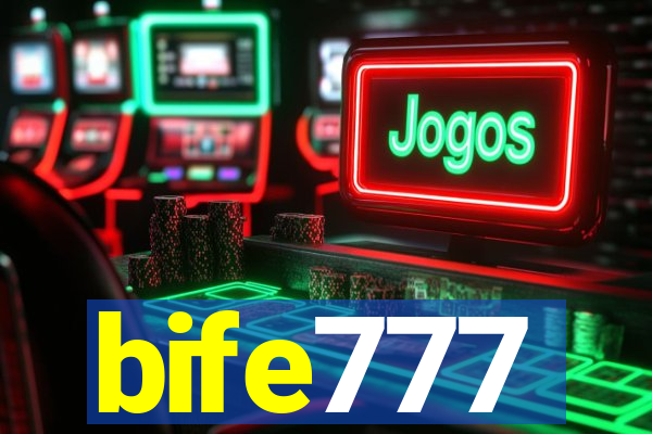 bife777