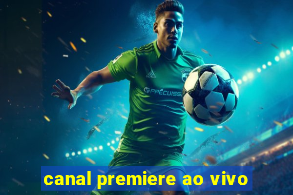 canal premiere ao vivo