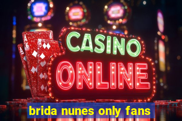 brida nunes only fans