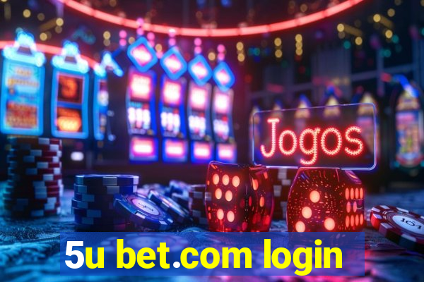 5u bet.com login