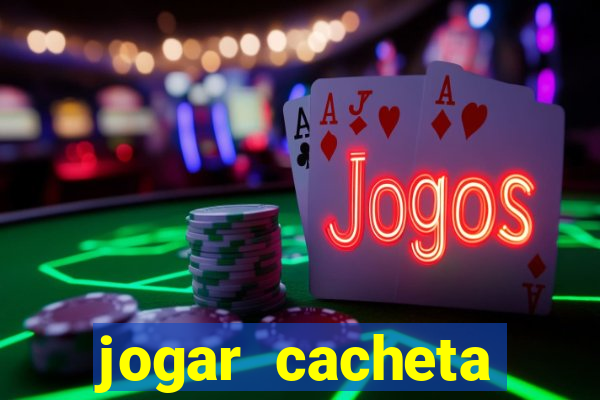 jogar cacheta online valendo dinheiro