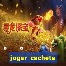 jogar cacheta online valendo dinheiro