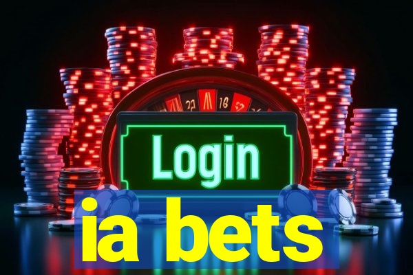 ia bets