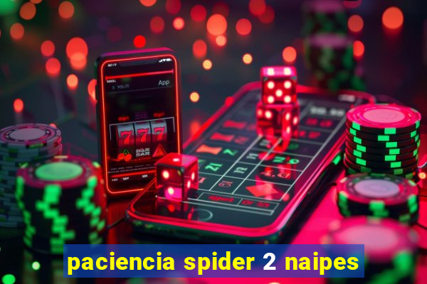 paciencia spider 2 naipes