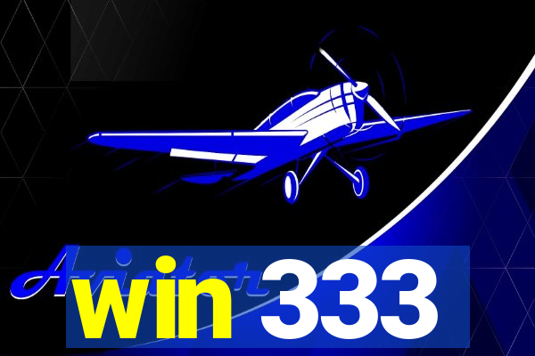 win 333