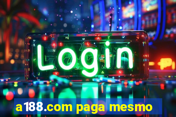 a188.com paga mesmo