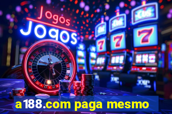 a188.com paga mesmo