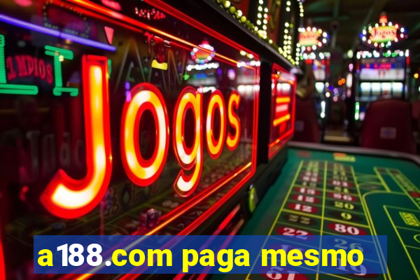 a188.com paga mesmo