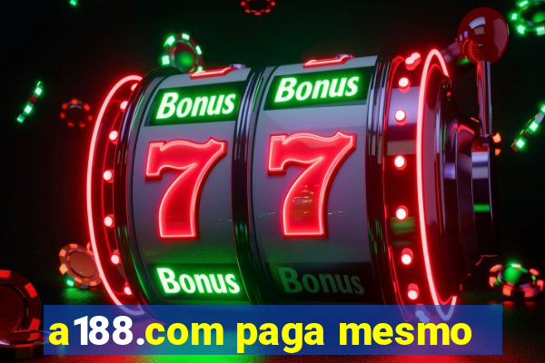 a188.com paga mesmo