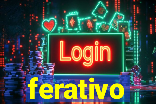 ferativo