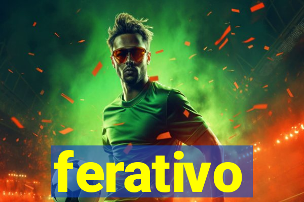 ferativo