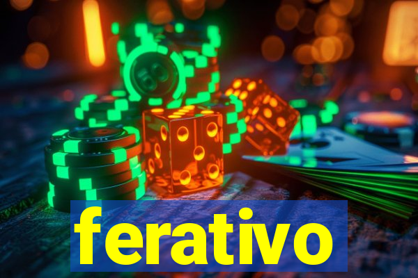 ferativo