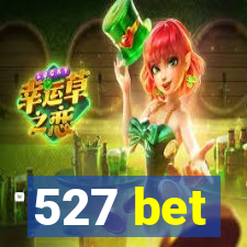 527 bet