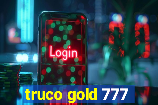 truco gold 777