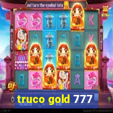 truco gold 777