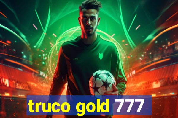 truco gold 777