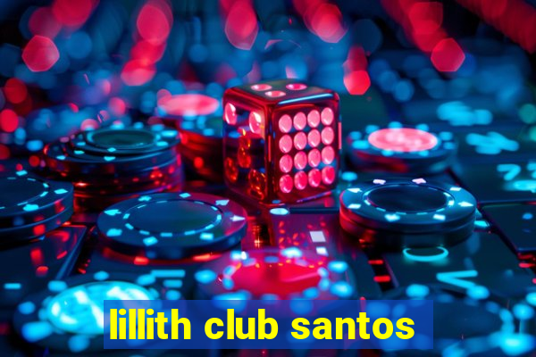 lillith club santos