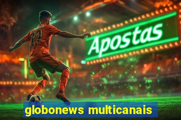 globonews multicanais