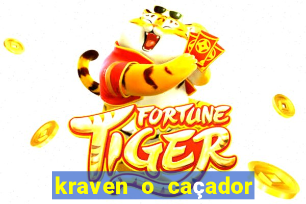 kraven o caçador filme completo dublado