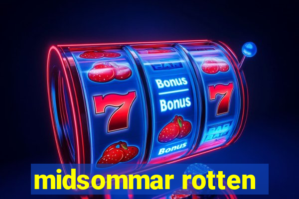 midsommar rotten