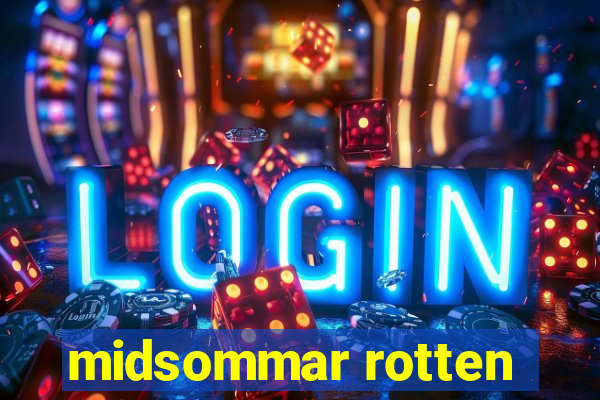 midsommar rotten