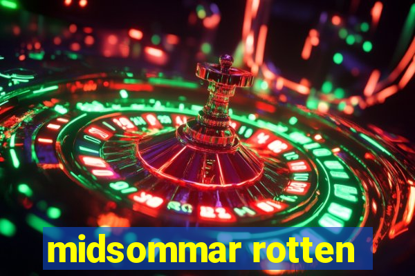 midsommar rotten