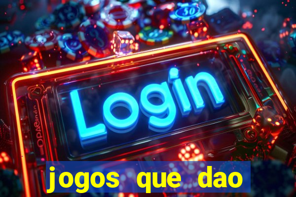 jogos que dao dinheiro sem deposito