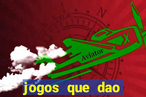 jogos que dao dinheiro sem deposito