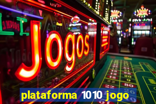 plataforma 1010 jogo