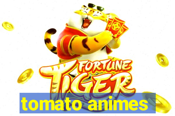 tomato animes