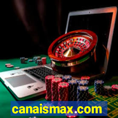 canaismax.com