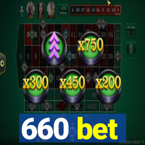 660 bet