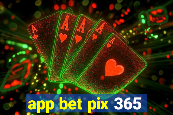 app bet pix 365