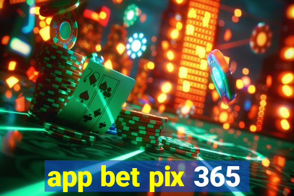 app bet pix 365