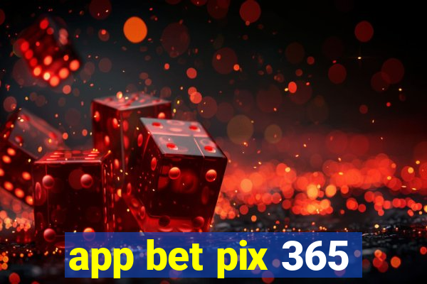 app bet pix 365