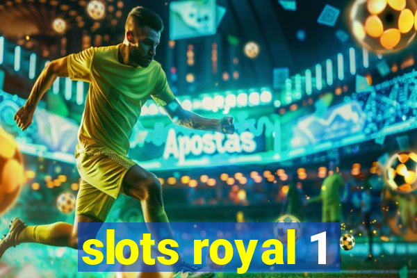 slots royal 1