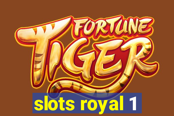 slots royal 1