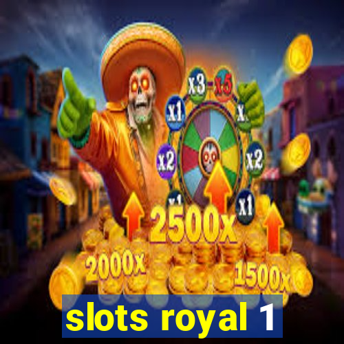 slots royal 1