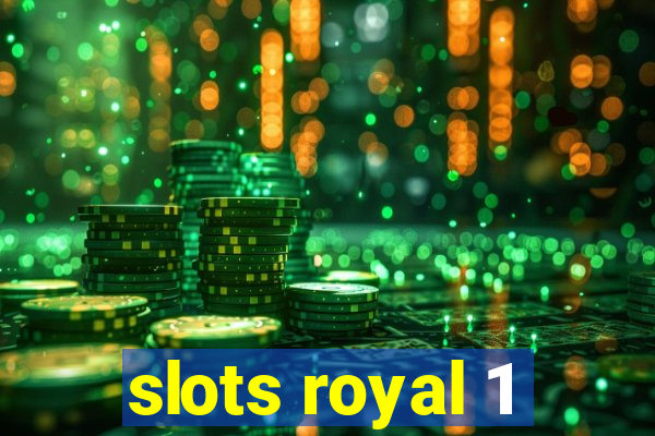 slots royal 1