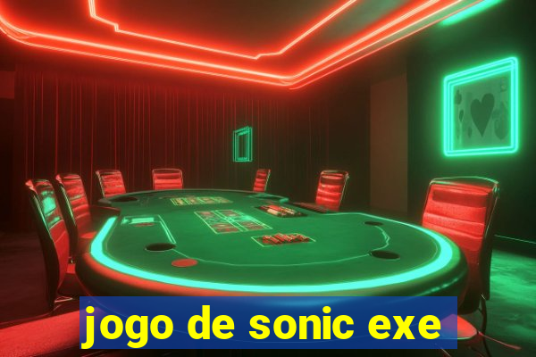 jogo de sonic exe