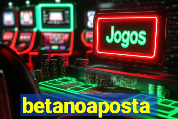 betanoaposta