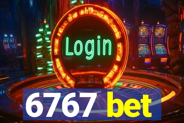 6767 bet