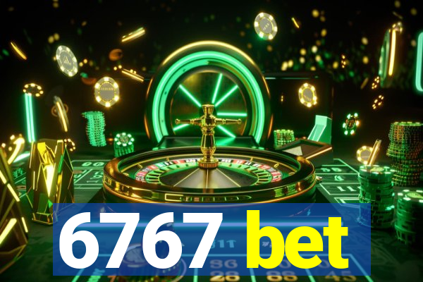 6767 bet